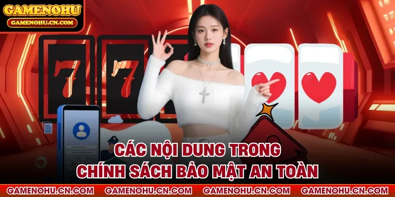 Các nội dung trong chính sách bảo mật an toàn